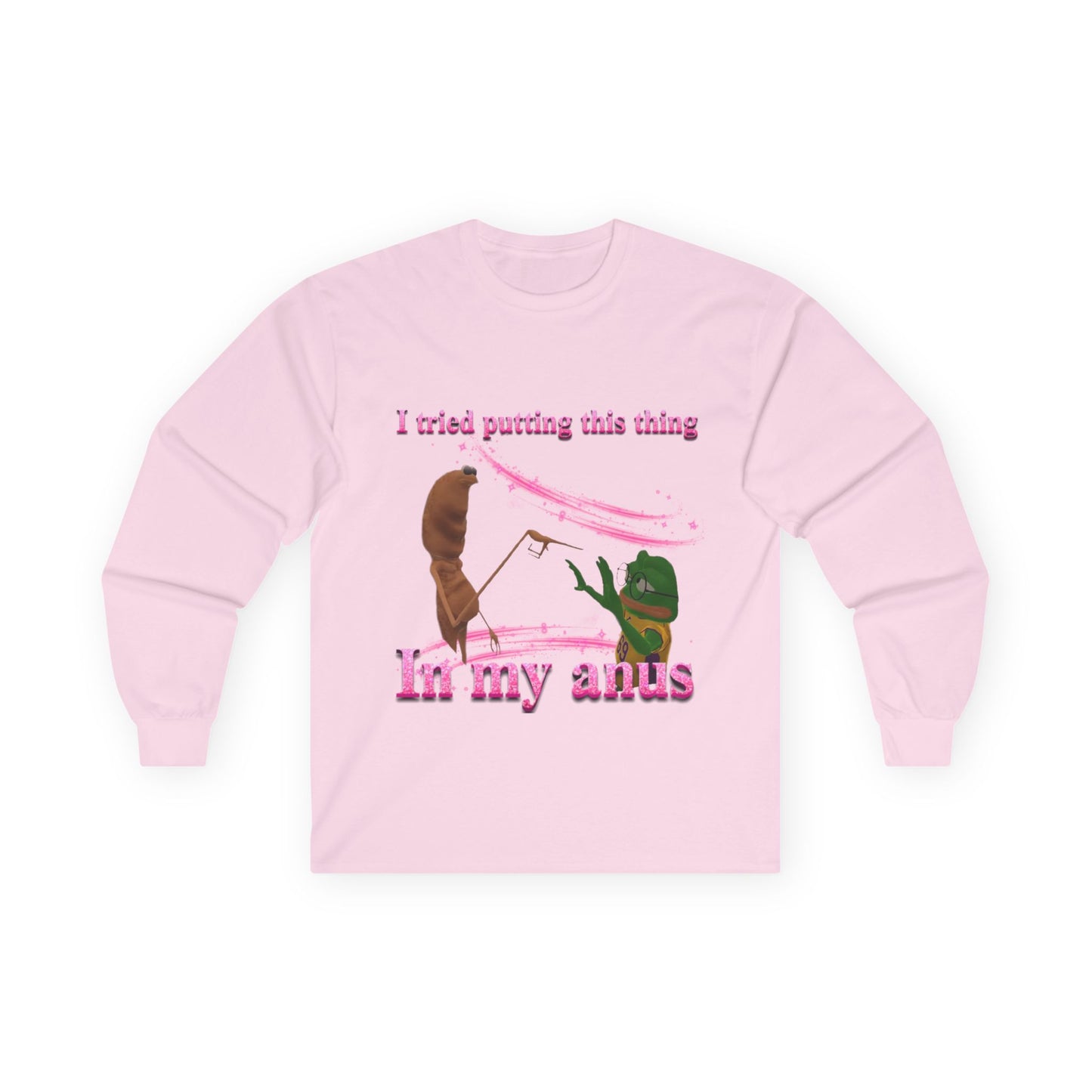Marcus VRchat Anus MEME LONGSLEEVE - "I Tried Putting This Thing in My Anus" Comedy Tee